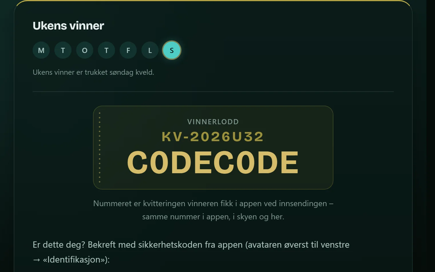 Resultatsiden: vinnerloddet KV-2026U32-C0DEC0DE er annonsert, med verifiseringsfelt under.